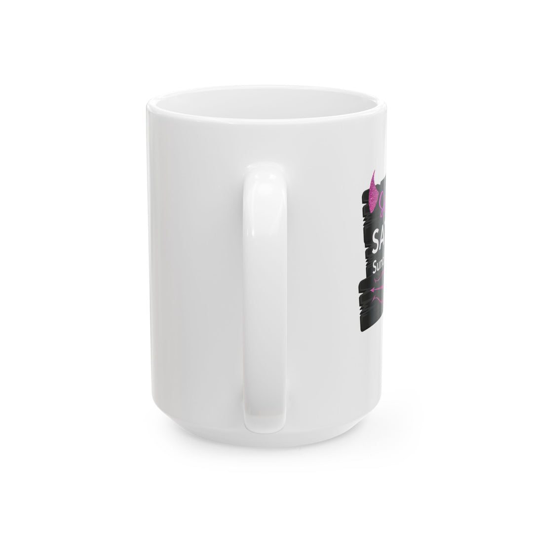 A white ceramic mug with black and pink text and graphics, featuring a playful sermon sign design.