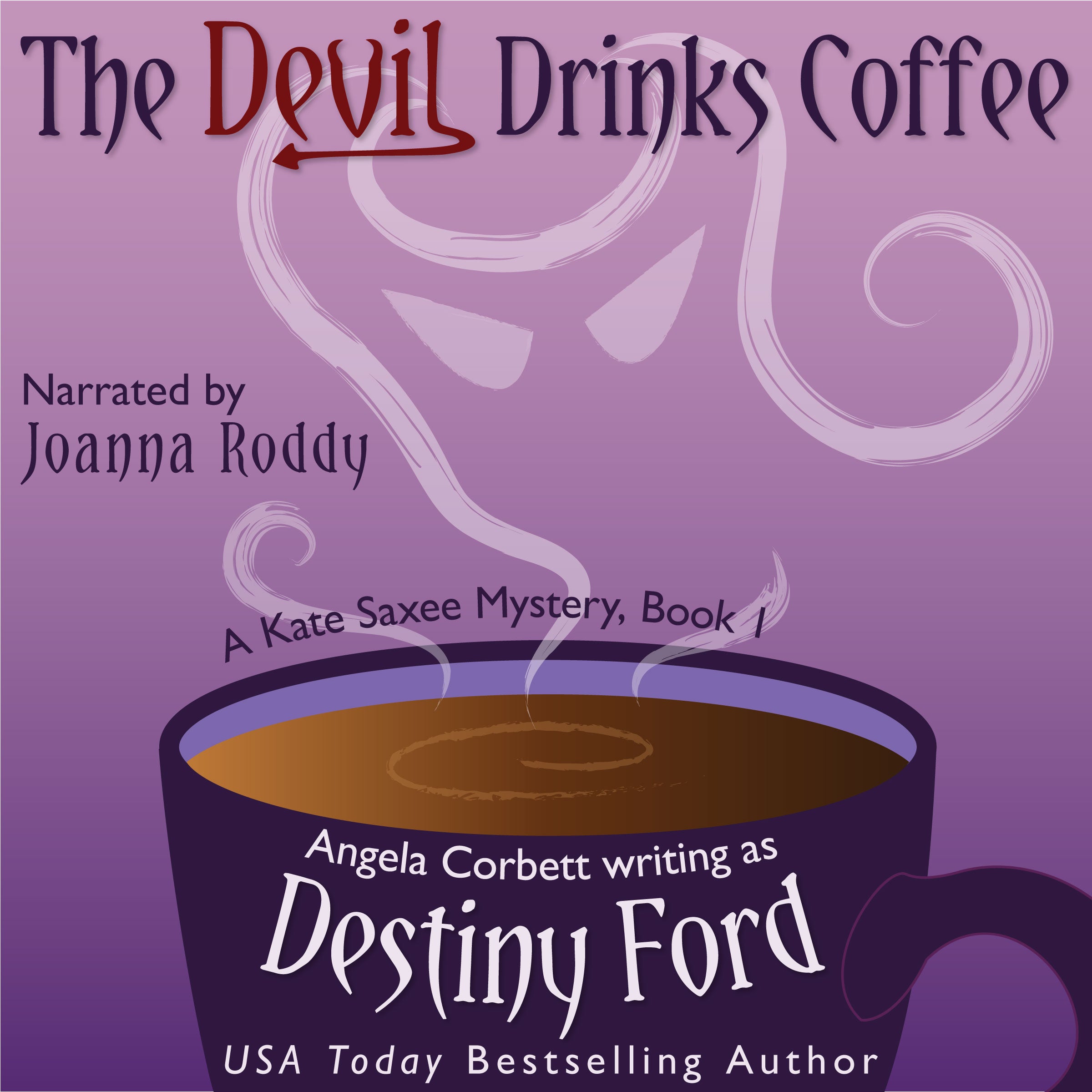 The Devil Drinks Coffee, A Kate Saxee Mystery Series (Book 1)
