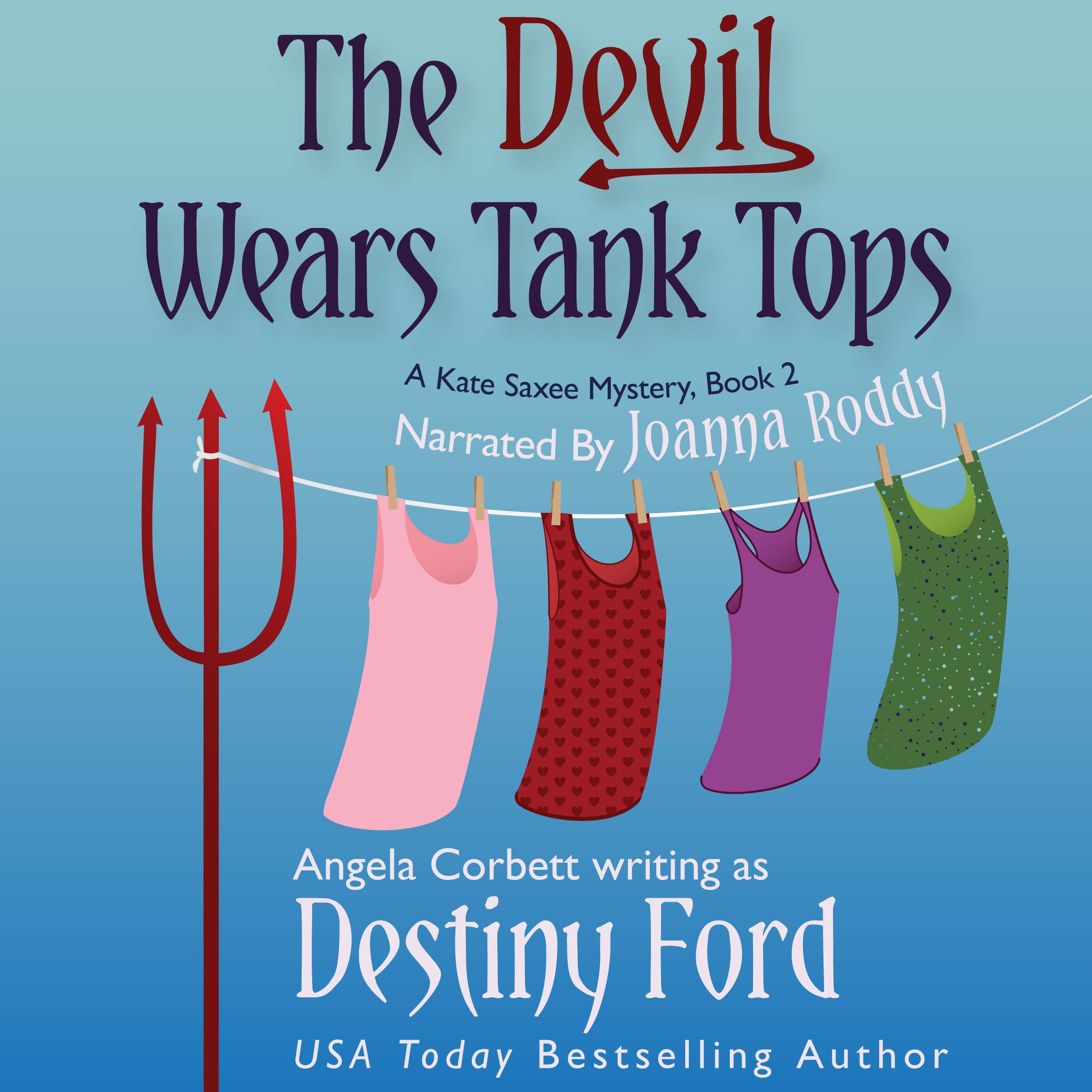 The Devil Wears Tank Tops, A Kate Saxee Mystery Series (Book 2)