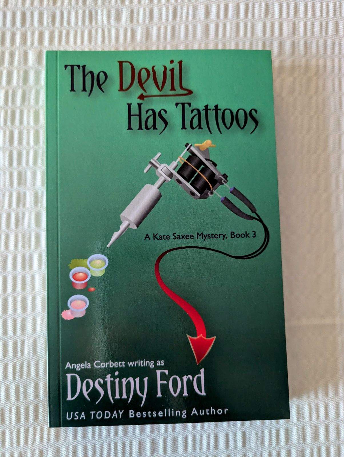 The Devil Has Tattoos, A Kate Saxee Mystery Series (Book 3)