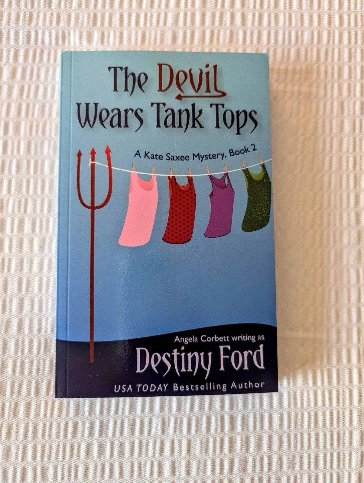 The Devil Wears Tank Tops, A Kate Saxee Mystery Series (Book 2)